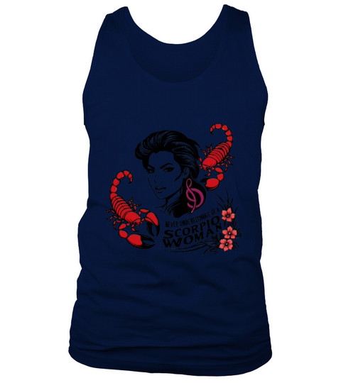 Never Underestimate The Power Of A Scorpio Woman Tank Top Unisex