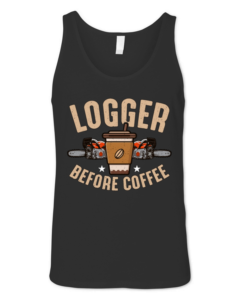 Logger Before Coffee Tree Climber Coffee Lover Unisex Jersey Tank