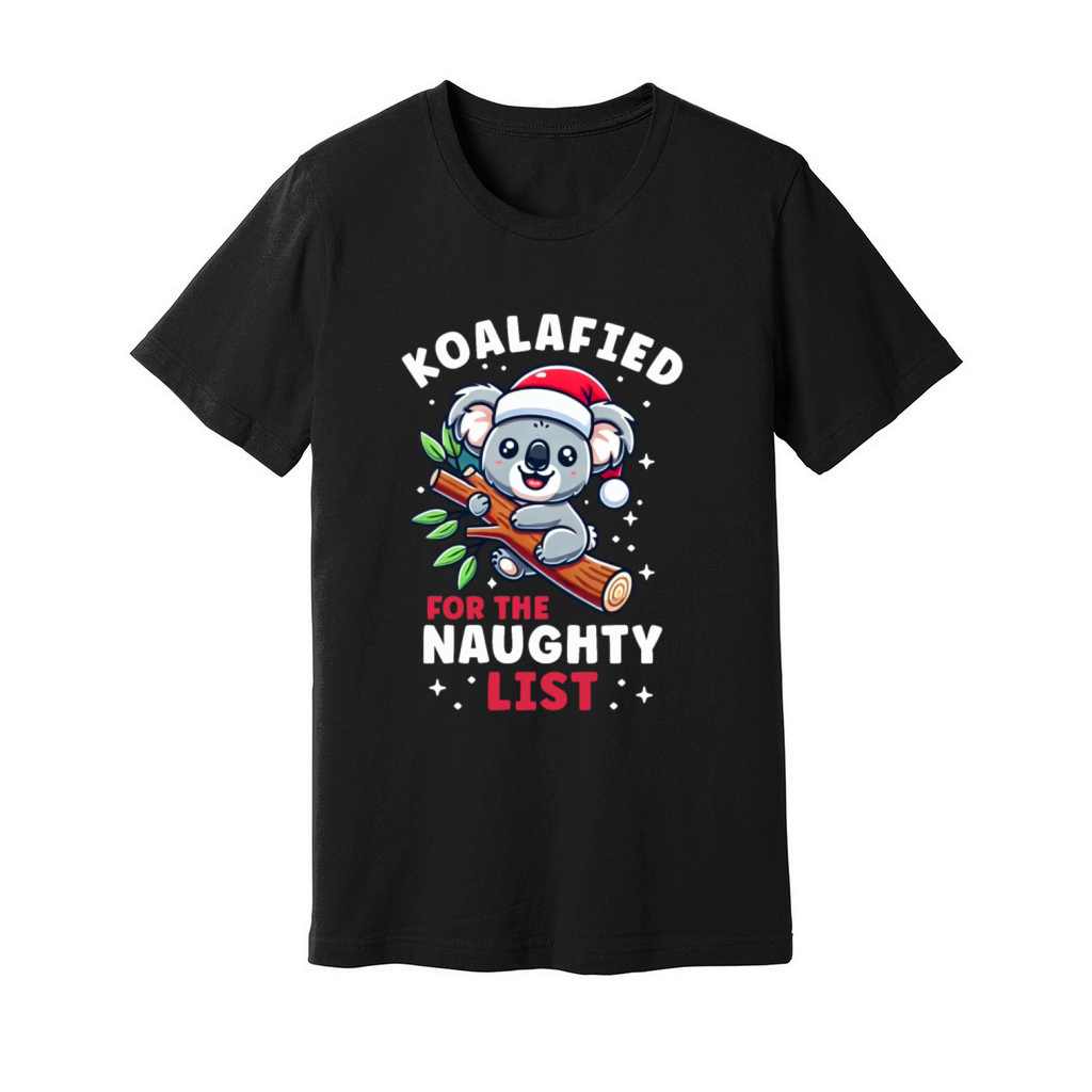Koala Christmas List Koalified For the Naughty Unisex Jersey Tee