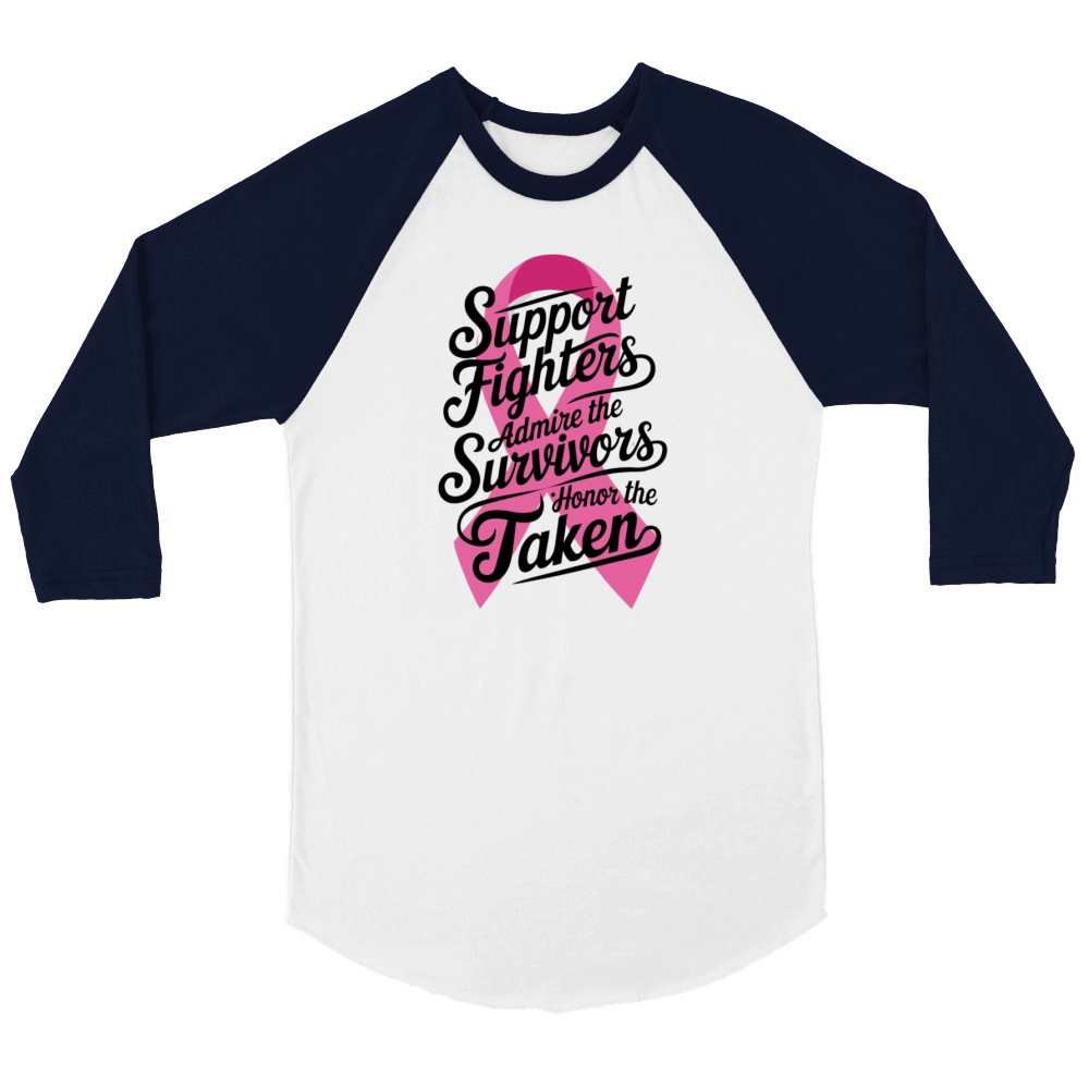 Support Admire Honor Breast Cancer Awareness Unisex ¾ sleeve Raglan T-shirt