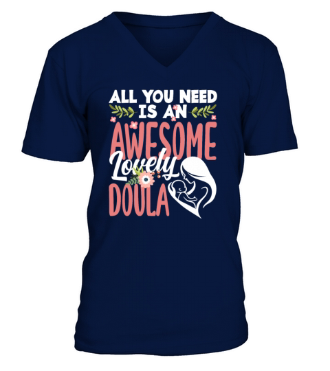 Doula Gift Doula Life Doulas V-Neck T-shirt