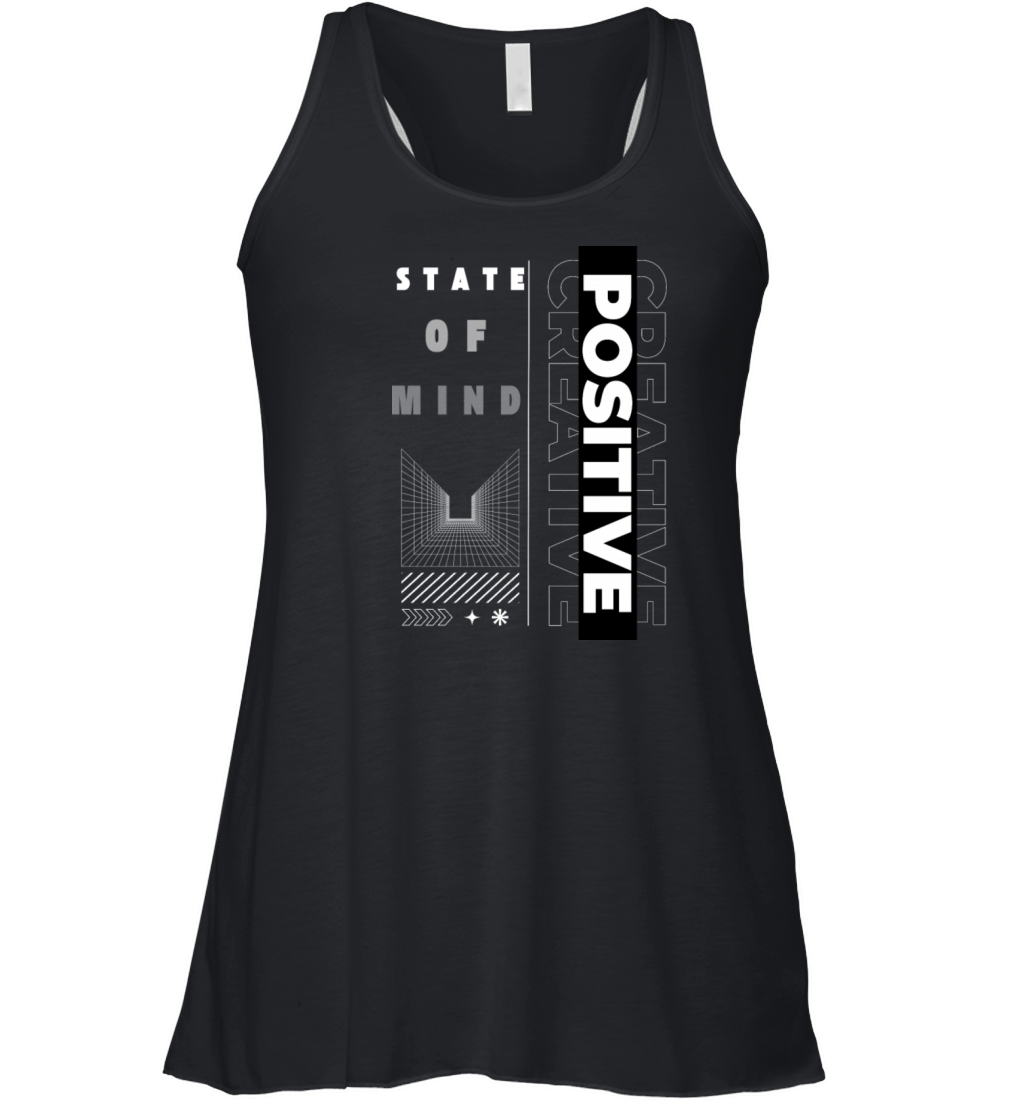 Positive State of Mind Typography Art - Creative Women's Flowy Tank Top