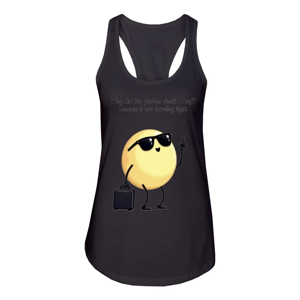 Photon Traveling Light Science Joke Women's Racerback Tank