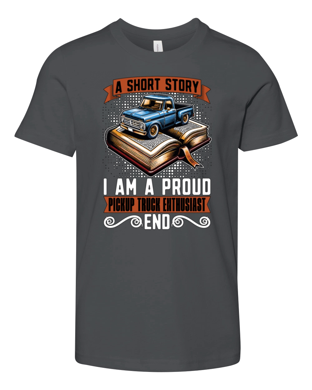 Pickup Truck A Short Story I Am A Truck Driver Youth Unisex Jersey Tee