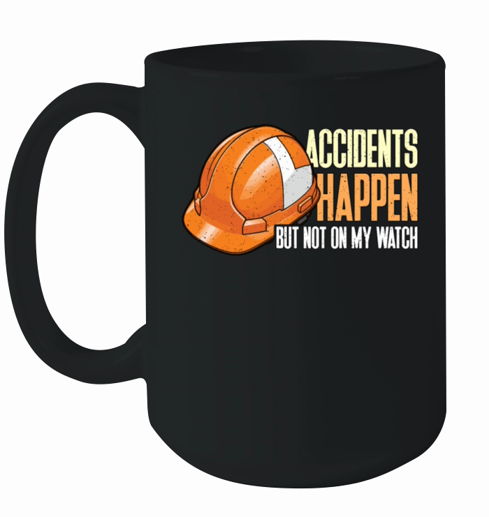 Safety Officer Accidents Happen Safety Manager Ceramic Mug