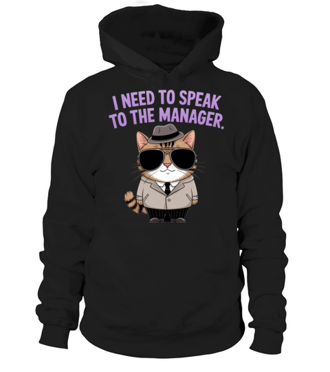 Need to Speak to the Manager Ultimate Karen Quote Hoodie Unisex
