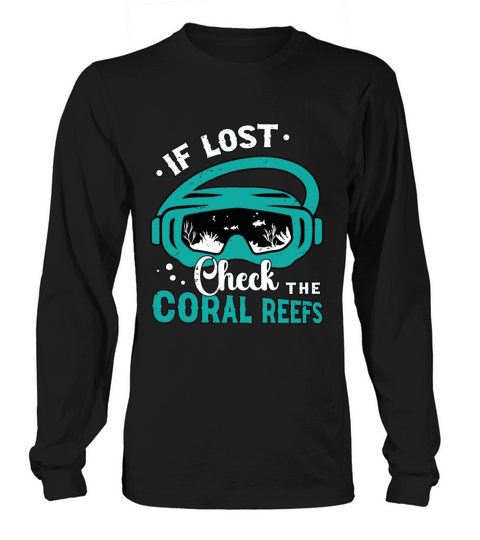 Snorkeling If Lost Check The Coral Reefs Swimmer Long sleeved Unisex