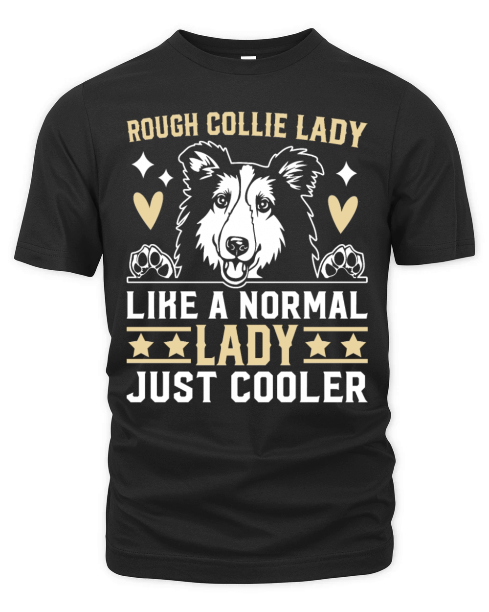 Rough Collie Lady like a normal Lady just cooler Organic Unisex T-shirt