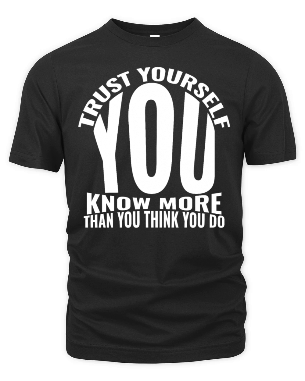 Trust yourself you know more than you think you do Organic Unisex T-shirt