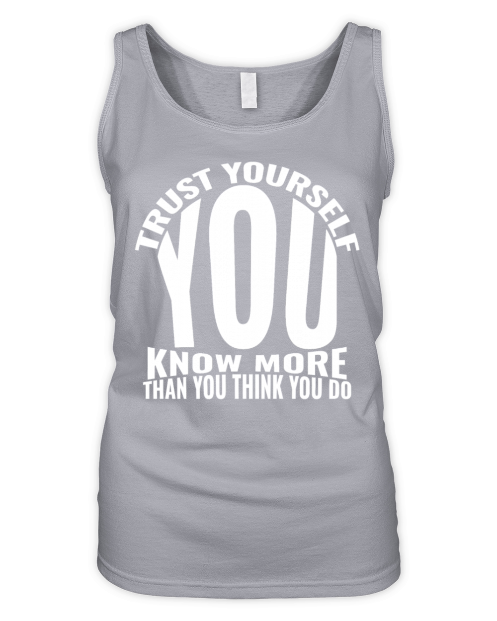 Trust yourself you know more than you think you do Organic Women's Tank Top
