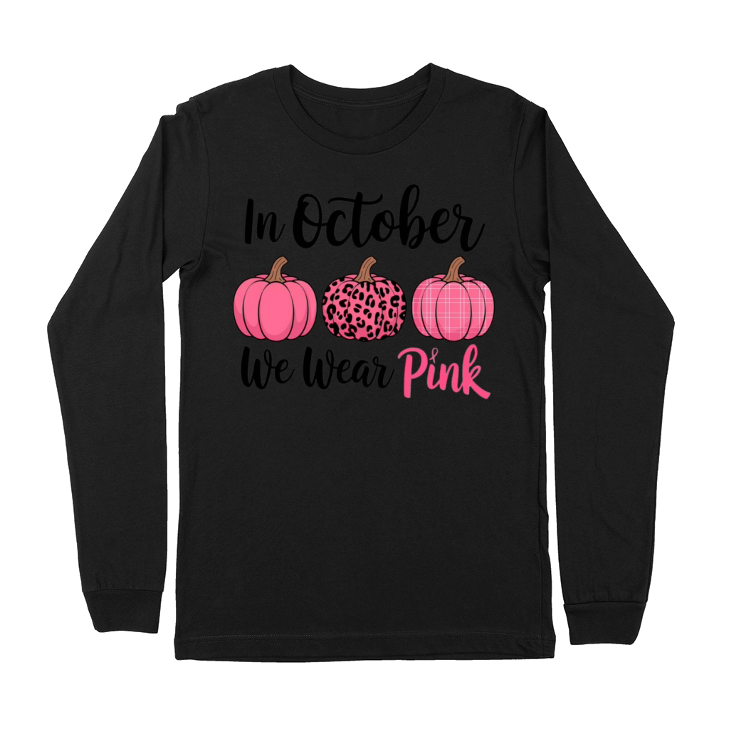 In October We Wear Pink Pumpkins Premium Long Sleeve