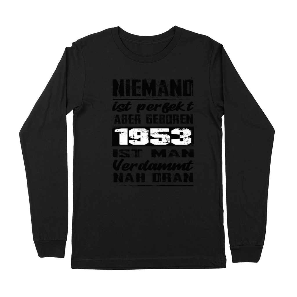 Nobody Is Perfect But Born 1953 Birthday Premium Long Sleeve
