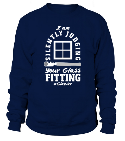 Funny Glazier Gift Sweatshirt Unisex