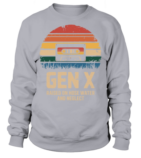 Gen X Raised on Hose Water Retro Vintage Cassette Sweatshirt Unisex