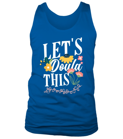 Doula Gift Doula Life Doulas Tank Top Unisex