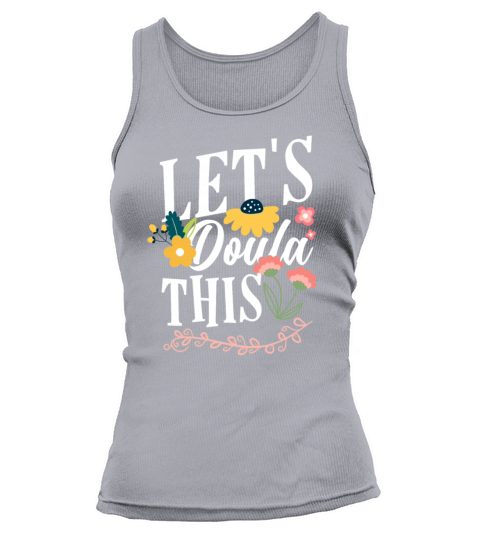 Doula Gift Doula Life Doulas Tank top Woman