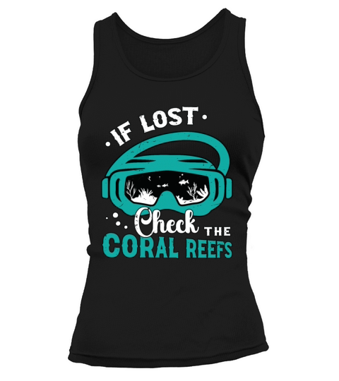 Snorkeling If Lost Check The Coral Reefs Swimmer Tank top Woman