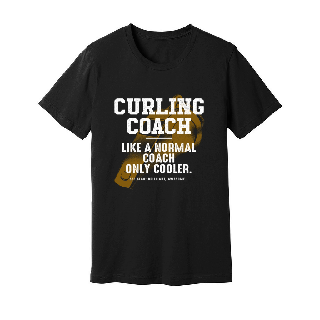 Curling Coach Like a Normal Coach Curling Player F Unisex Jersey Tee