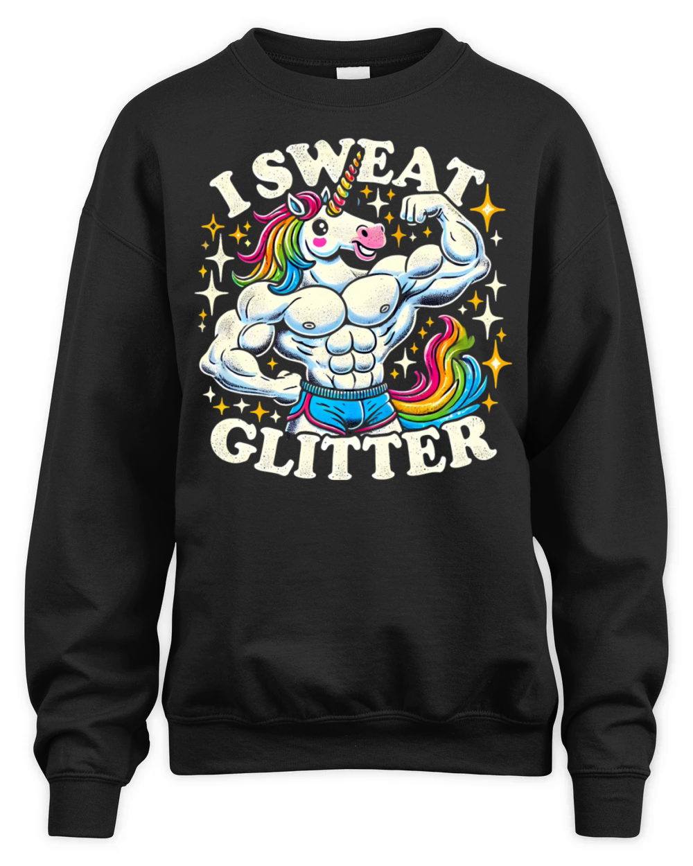I Sweat Glitter - Funny Gym Shirts Unisex Premium Crewneck Sweatshirt