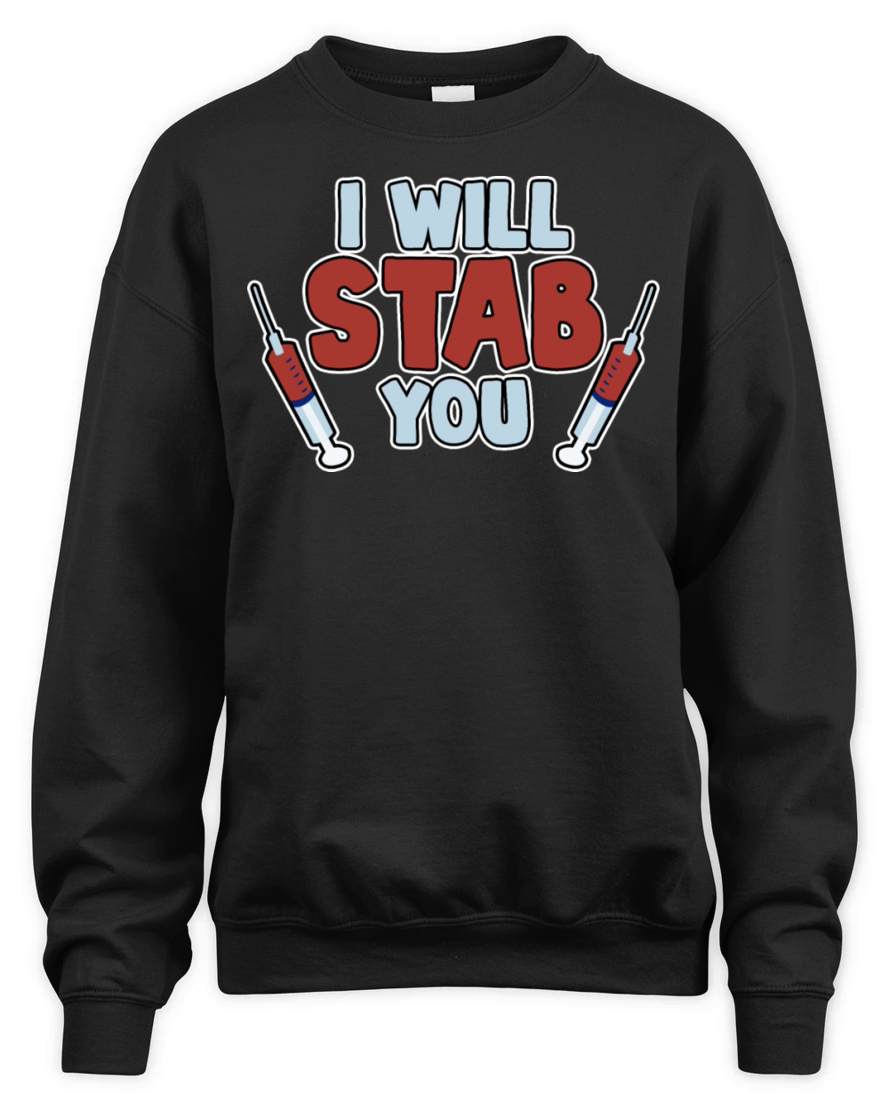 I Will Stab You Unisex Premium Crewneck Sweatshirt
