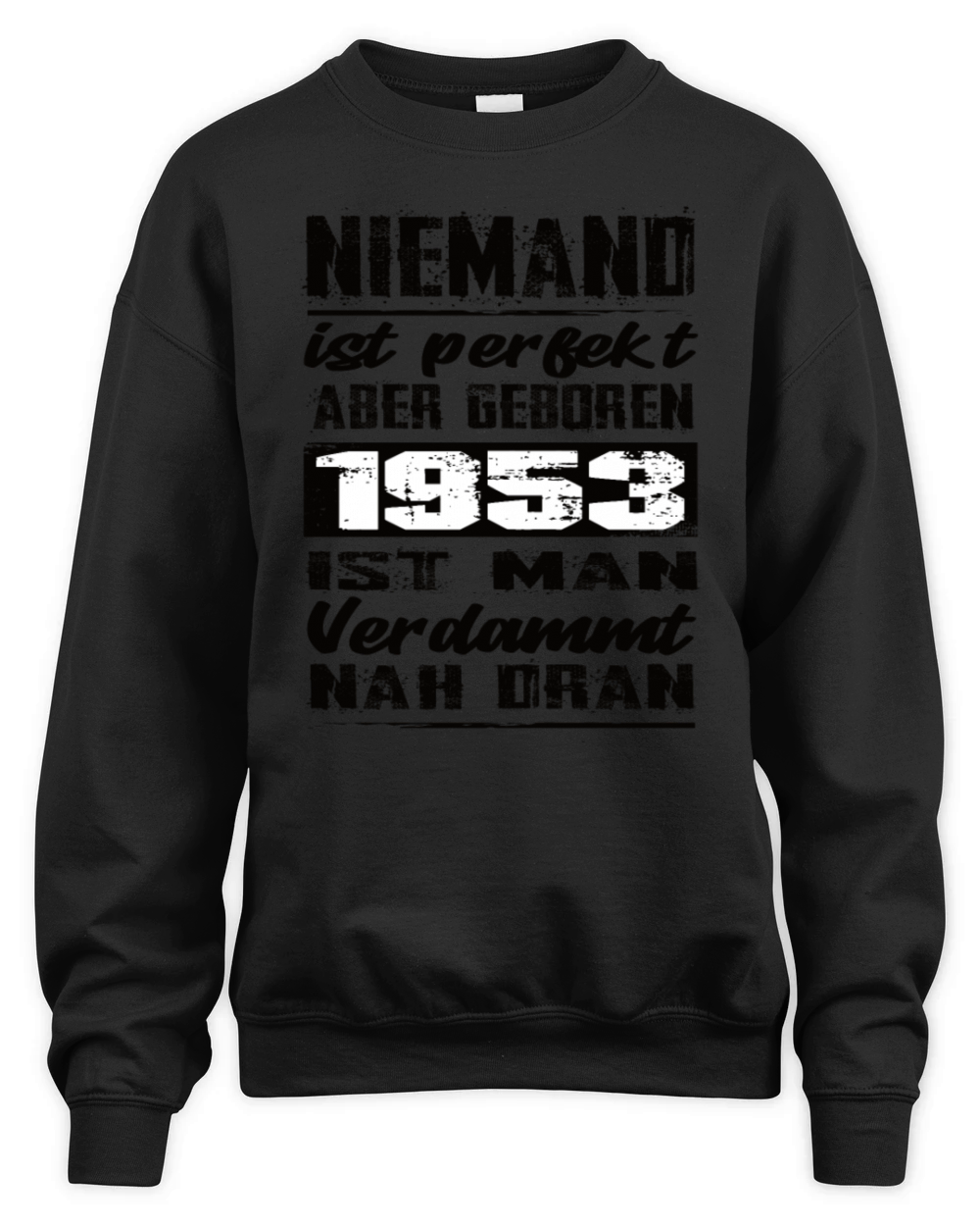 Nobody Is Perfect But Born 1953 Birthday Unisex Premium Crewneck Sweatshirt