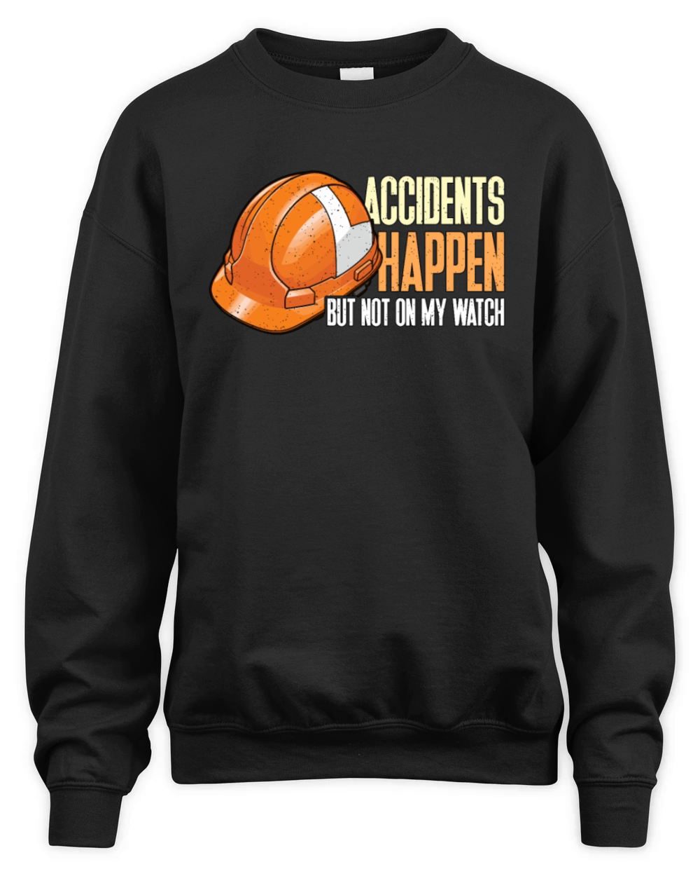 Safety Officer Accidents Happen Safety Manager Unisex Premium Crewneck Sweatshirt