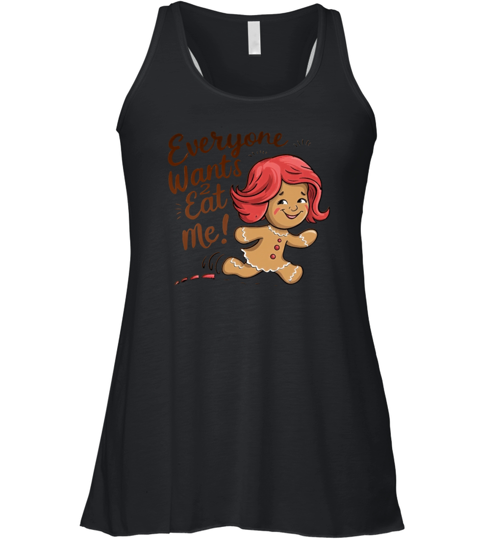 Everyone Wants To Eat me Gingerbread Girl Women's Flowy Tank Top