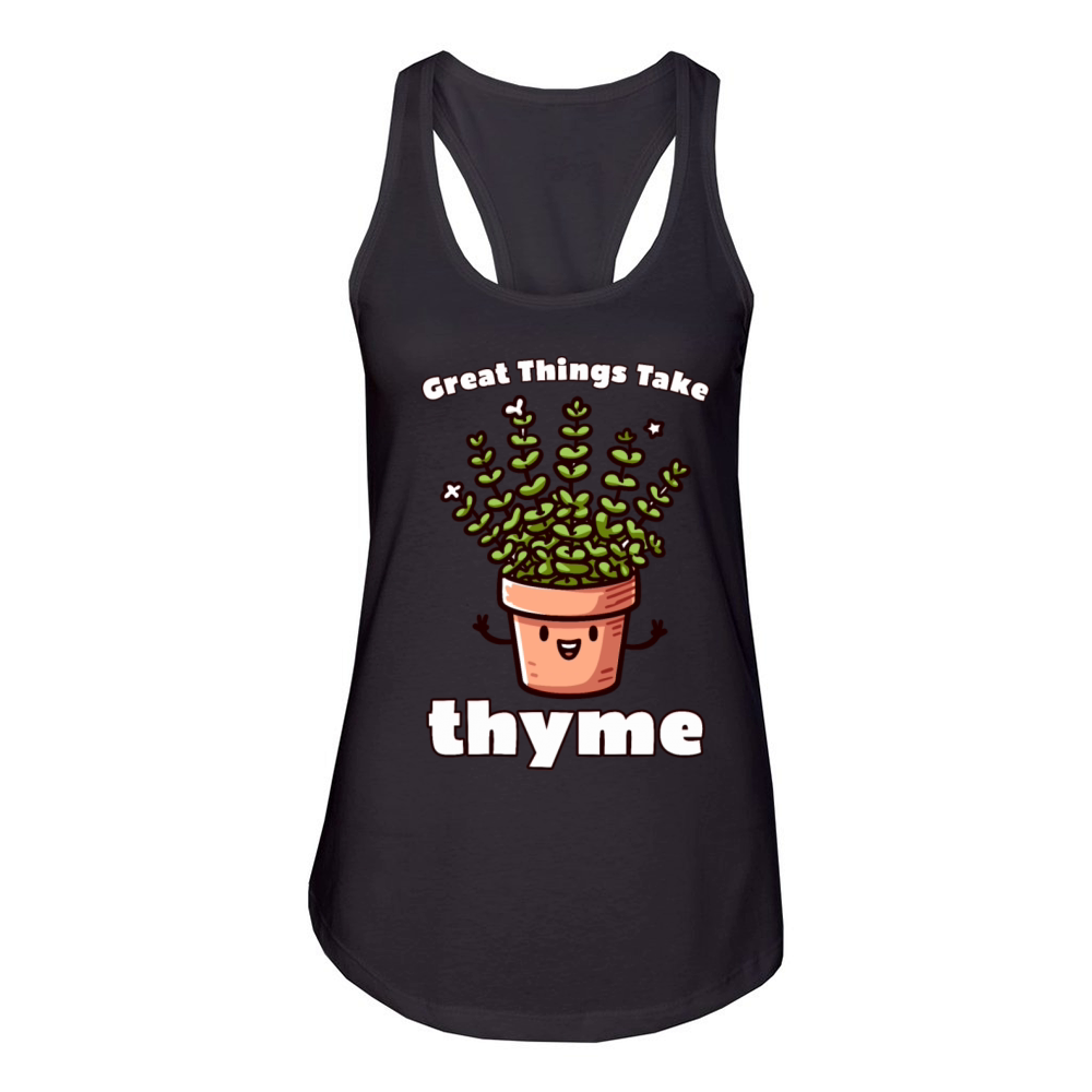Great Things Take Thyme Women's Racerback Tank