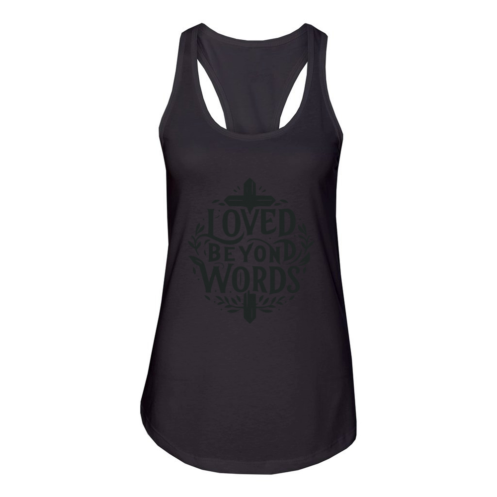 Loved Beyond Words Women's Racerback Tank