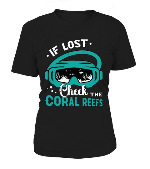 Snorkeling If Lost Check The Coral Reefs Swimmer Women's T-Shirt