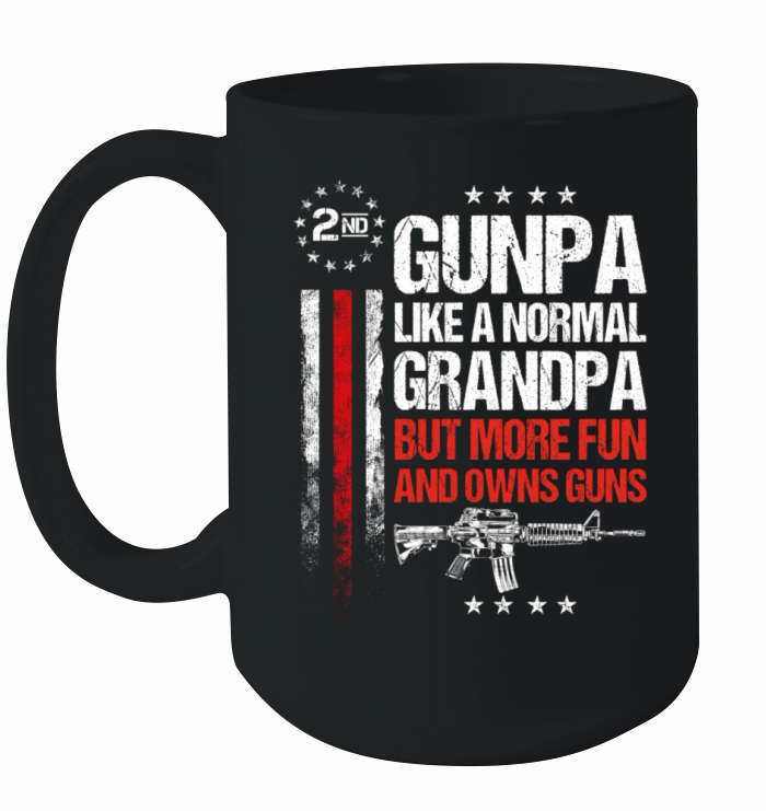 Gunpa Like A Normal Grandpa Fun And Owns Guns Ceramic Mug