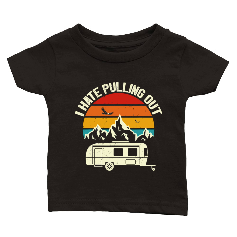 Vintage Mountains I Hate Pulling Out Funny Camping Classic Baby Crewneck T-shirt