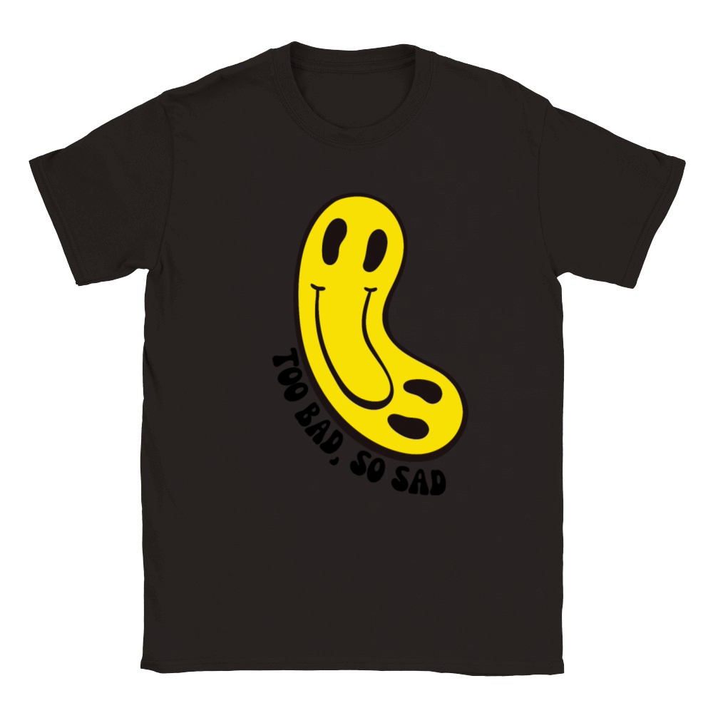 Too bad so sad Classic Kids Crewneck T-shirt