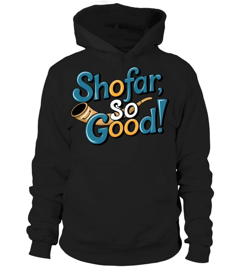 Shofar So Good Funny Jewish Holiday Pun Hoodie Unisex