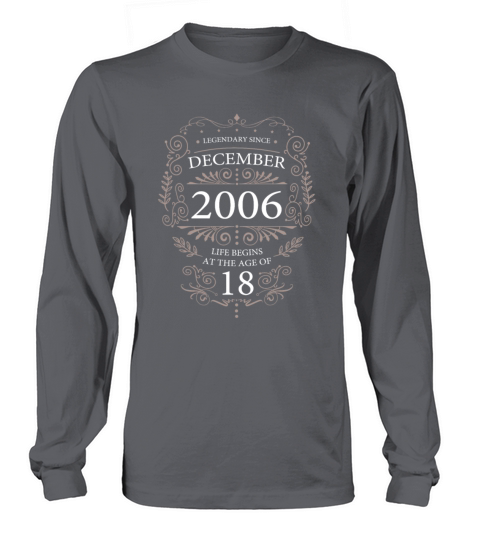 Legendary Since December 2006 Birthday Design Long sleeved Unisex