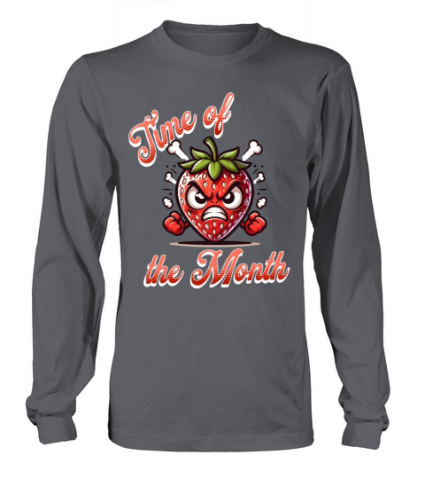 Time of the Month Periode Menstruation Strawberry Long sleeved Unisex