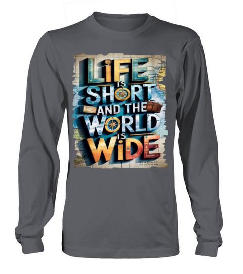 Travel Quote to get inspired N14 Long sleeved Unisex