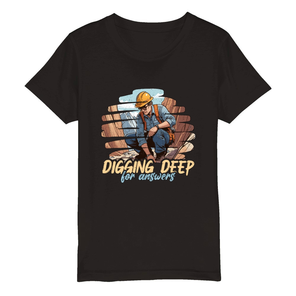 Geologist Digging Deep For Answers Rock Collector Organic Kids Crewneck T-shirt