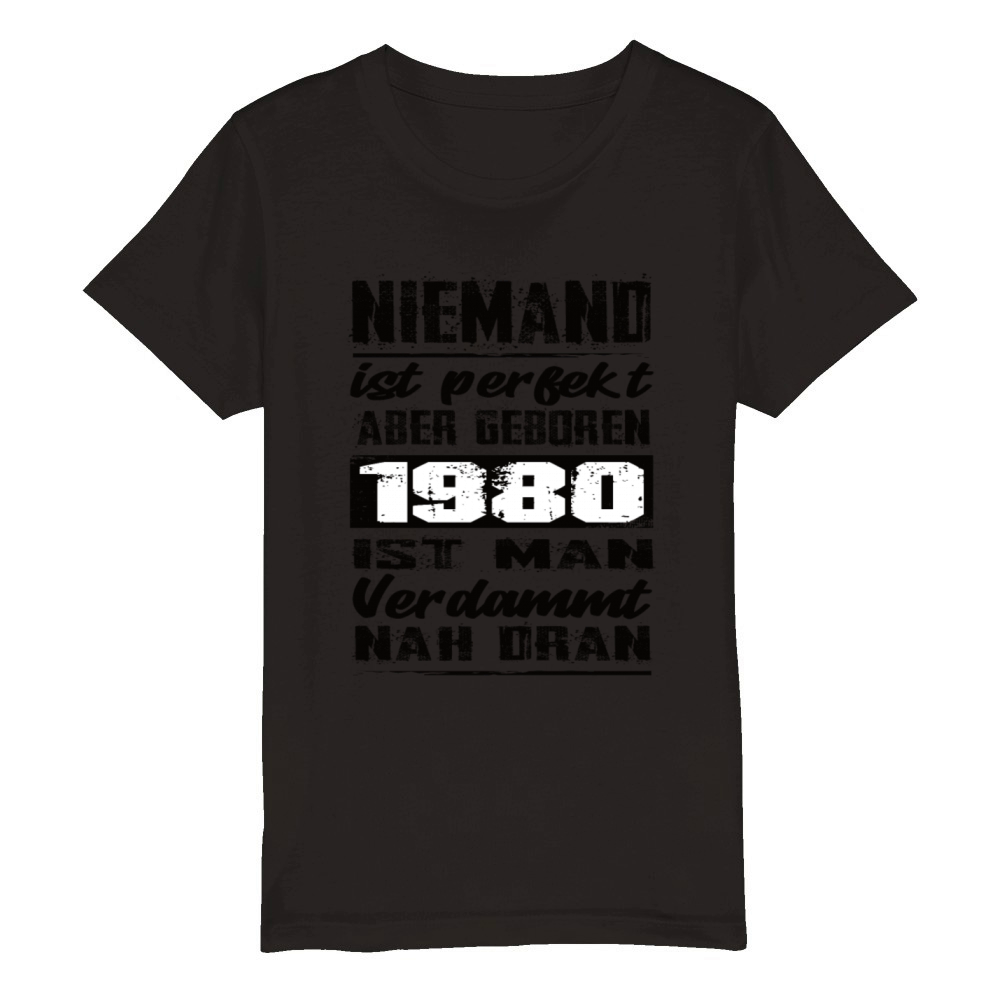 Nobody Is Perfect But Born 1980 Birthday Organic Kids Crewneck T-shirt