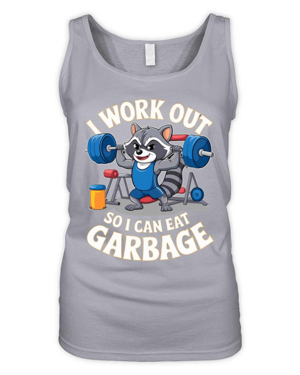 I Work Out So I Can Eat Garbage - Funny Gym Organic Women's Tank Top