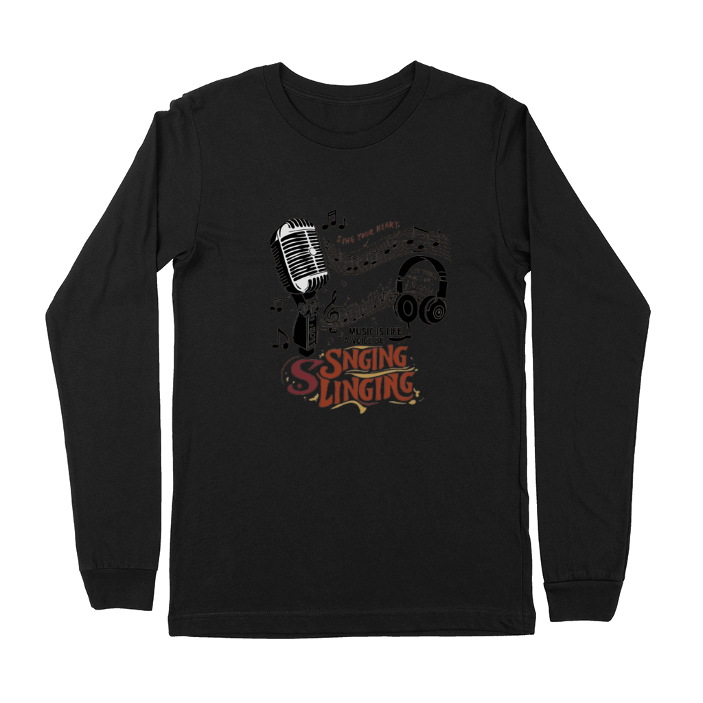 Sing Your Heart Out Premium Long Sleeve