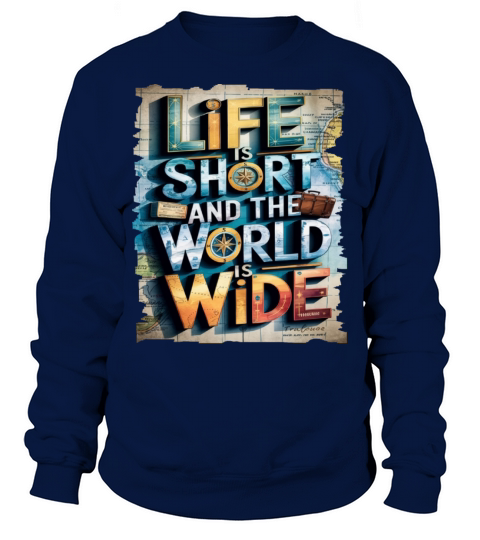 Travel Quote to get inspired N14 Sweatshirt Unisex
