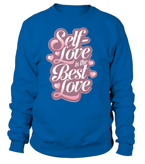 Uplifting Self Love Quote Pink Heart Cute Sweatshirt Unisex