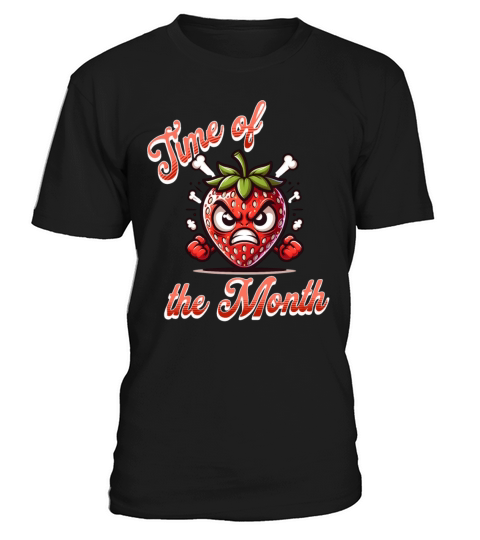 Time of the Month Periode Menstruation Strawberry T-Shirt Unisex