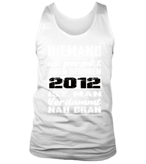 Nobody Is Perfect But Born 2012 Birthday Tank Top Unisex