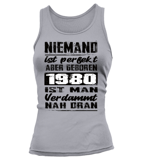 Nobody Is Perfect But Born 1980 Birthday Tank top Woman