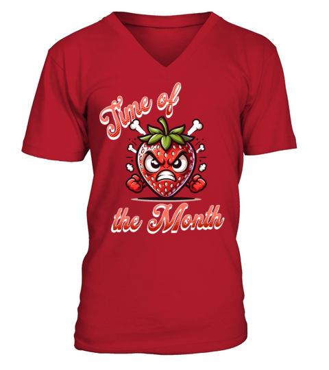Time of the Month Periode Menstruation Strawberry V-Neck T-shirt