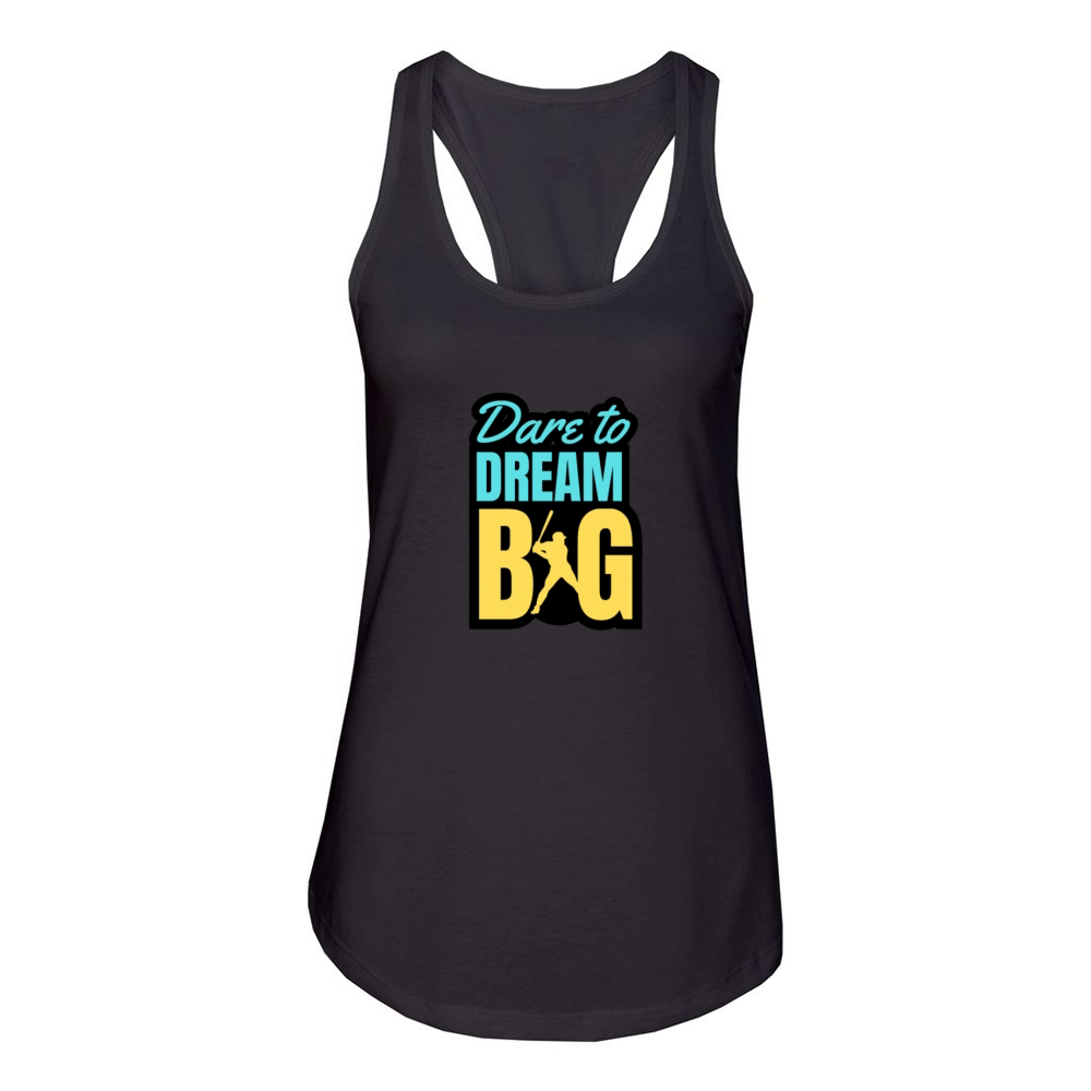 Dare to Dream Big Women's Racerback Tank