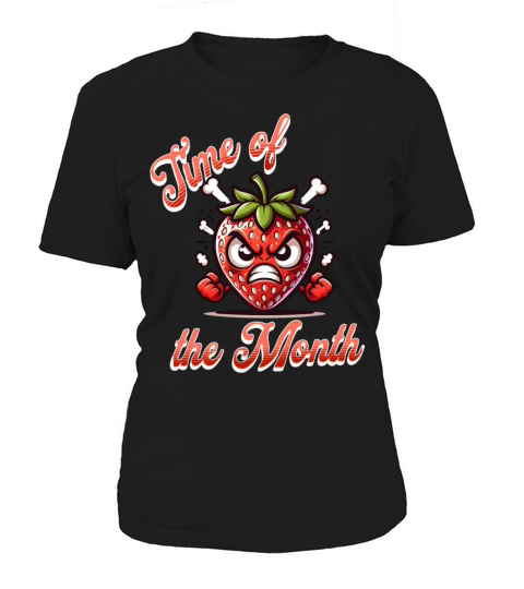 Time of the Month Periode Menstruation Strawberry Women's T-Shirt