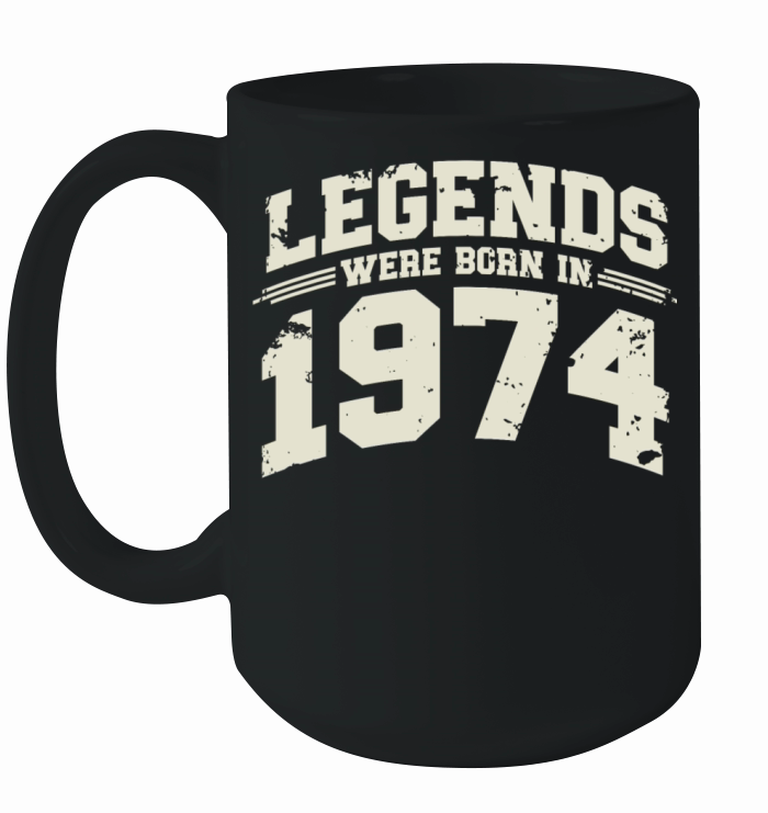 Legends were born in 1974 Ceramic Mug